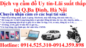 Dịch vụ cầm đồ Uy tín – Lãi suất thấp tại quận Ba Đình, Tp.Hà Nội
