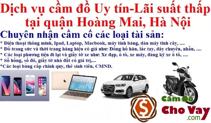 Dịch vụ cầm đồ xe ô tô quận Hoàng Mai uy tín cầm nhanh 15 phút nhận tiền